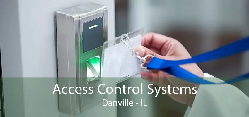 Access Control Systems Danville - IL