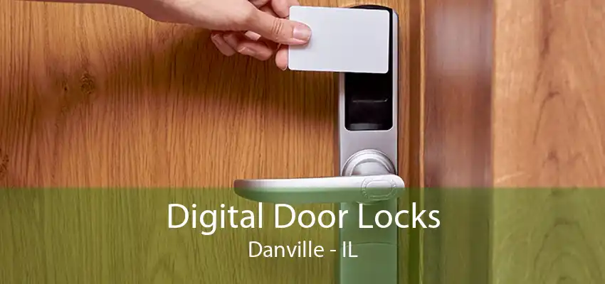 Digital Door Locks Danville - IL