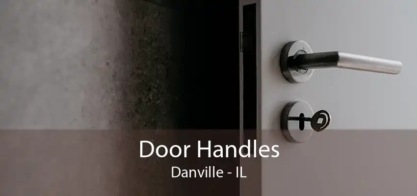 Door Handles Danville - IL