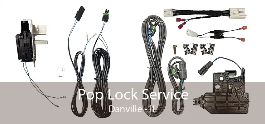 Pop Lock Service Danville - IL