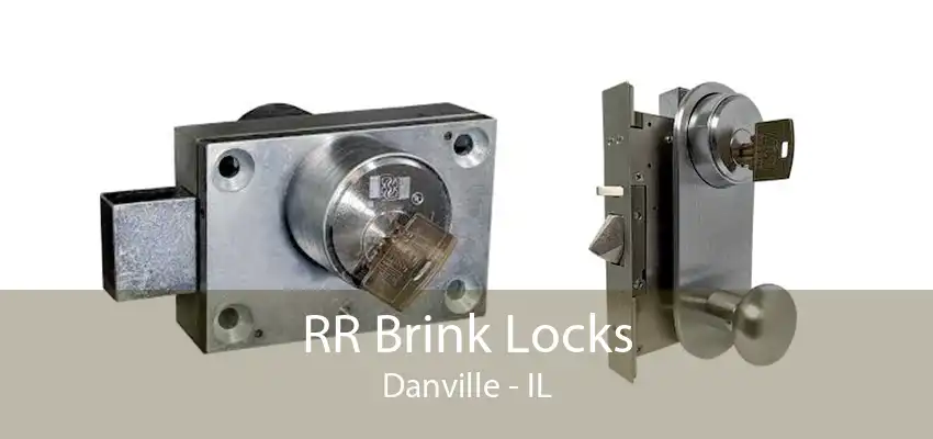 RR Brink Locks Danville - IL