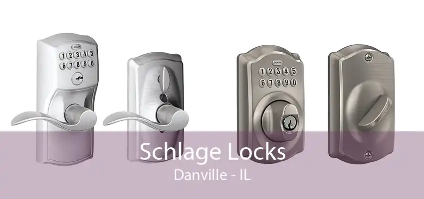 Schlage Locks Danville - IL